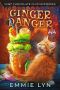 [Mint Chocolate Chip Mysteries 02] • Ginger Danger